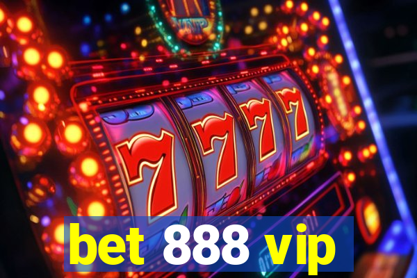 bet 888 vip